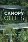 Image for Canopy cities  : protecting and expanding urban forests