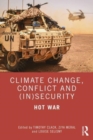 Image for Climate change, conflict and (in)security  : hot war