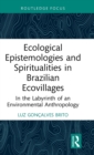 Image for Ecological Epistemologies and Spiritualities in Brazilian Ecovillages