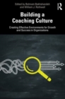 Image for Building an organizational coaching culture  : creating effective environments for growth and success in organizations
