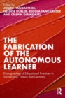 Image for The Fabrication of the Autonomous Learner