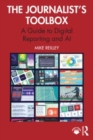 Image for The journalist&#39;s toolbox  : a guide to digital reporting and AI