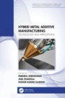 Image for Hybrid metal additive manufacturing  : technology and  applications