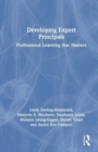 Image for Developing expert principals  : professional learning that matters