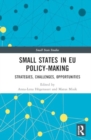 Image for Small states in EU policy-making  : strategies, challenges, opportunities