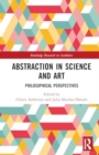 Image for Abstraction in science and art  : philosophical perspectives