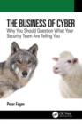 Image for The business of cyber  : why you should question what your security team are telling you