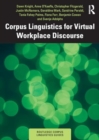 Image for Corpus Linguistics for Virtual Workplace Discourse