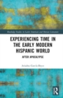 Image for Experiencing Time in the Early Modern Hispanic World