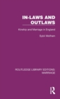 Image for In-laws and outlaws  : kinship and marriage in England