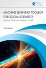 Image for Machine learning toolbox for social scientists  : applied predictive analytics with R