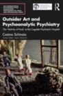 Image for Outsider Art and Psychoanalytic Psychiatry