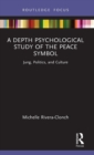 Image for A Depth Psychological Study of the Peace Symbol