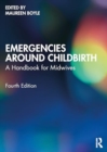 Image for Emergencies Around Childbirth : A Handbook for Midwives