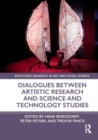 Image for Dialogues Between Artistic Research and Science and Technology Studies
