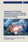 Image for Integration of AI-Based Manufacturing and Industrial Engineering Systems with the Internet of Things