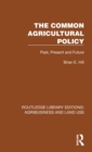 Image for The common agricultural policy  : past, present and future