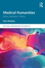 Image for Medical humanities  : ethics, aesthetics, politics