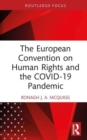 Image for The European Convention on Human Rights and the COVID-19 Pandemic