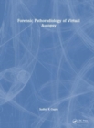 Image for Forensic Pathoradiology of Virtual Autopsy