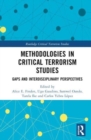 Image for Methodologies in critical terrorism studies  : gaps and interdisciplinary perspectives