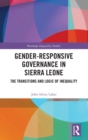 Image for Gender-responsive governance in Sierra Leone  : the transitions and logic of inequality