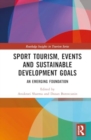 Image for Sport Tourism, Events and Sustainable Development Goals : An Emerging Foundation
