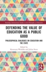 Image for Defending the Value of Education as a Public Good