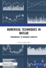 Image for Numerical techniques in MATLAB  : fundamental to advanced concepts