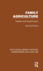 Image for Family agriculture  : tradition and transformation