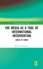 Image for The Media as a Tool of International Intervention