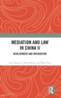 Image for Mediation and law in ChinaVolume II,: Development and integration