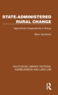 Image for State-administered rural change  : agricultural cooperatives in rural Kenya