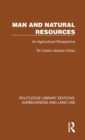 Image for Man and natural resources  : an agricultural perspective