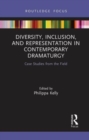 Image for Diversity, Inclusion, and Representation in Contemporary Dramaturgy