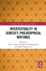 Image for Intertextuality in Seneca’s Philosophical Writings