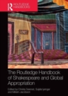 Image for The Routledge Handbook of Shakespeare and Global Appropriation