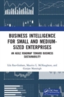Image for Business intelligence for small and medium-sized enterprises  : an agile roadmap toward business sustainability