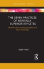 Image for The Seven Practices of Mentally Superior Athletes