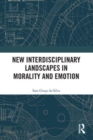 Image for New interdisciplinary landscapes in morality and emotion