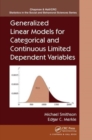 Image for Generalized Linear Models for Categorical and Continuous Limited Dependent Variables