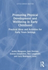 Image for Promoting physical development and activity in early childhood  : practical ideas for early years settings