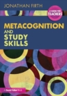 Image for Metacognition and Study Skills: A Guide for Teachers