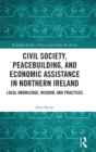 Image for Civil Society, Peacebuilding, and Economic Assistance in Northern Ireland