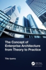 Image for The Concept of Enterprise Architecture from Theory to Practice