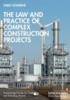 Image for The Law and Practice of Complex Construction Projects