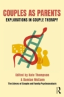 Image for Couples as Parents : Explorations in Couple Therapy