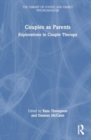 Image for Couples as Parents : Explorations in Couple Therapy