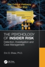 Image for The psychology of insider risk  : detection, investigation and case management