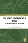Image for The Boric government in Chile  : between refoundation and reform